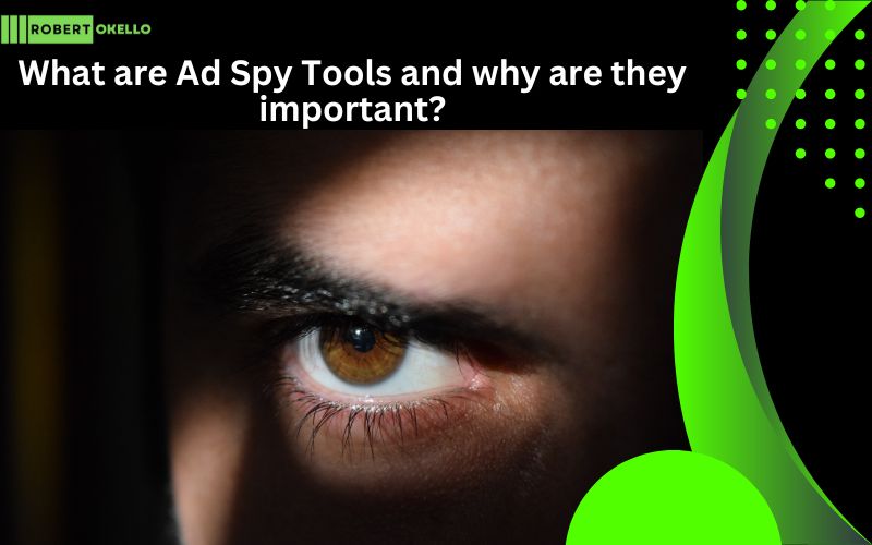 Are Ad Spy Tools important